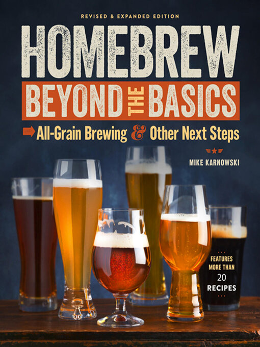 Title details for Homebrew Beyond the Basics by Mike Karnowski - Available